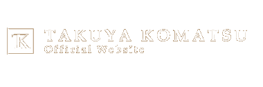 TAKUYA KOMATSU Official Site
